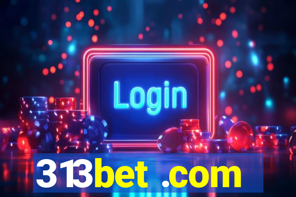 313bet .com